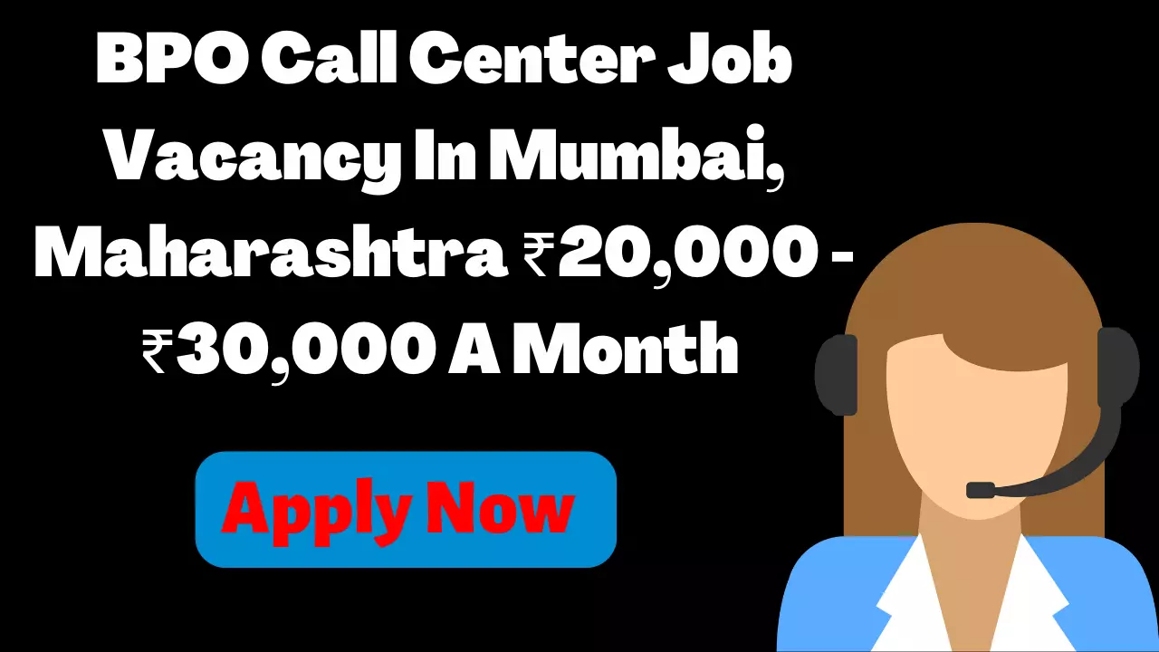 BPO Call Center Job Vacancy In Mumbai, Maharashtra ₹20,000 - ₹30,000 A Month - Doodjob