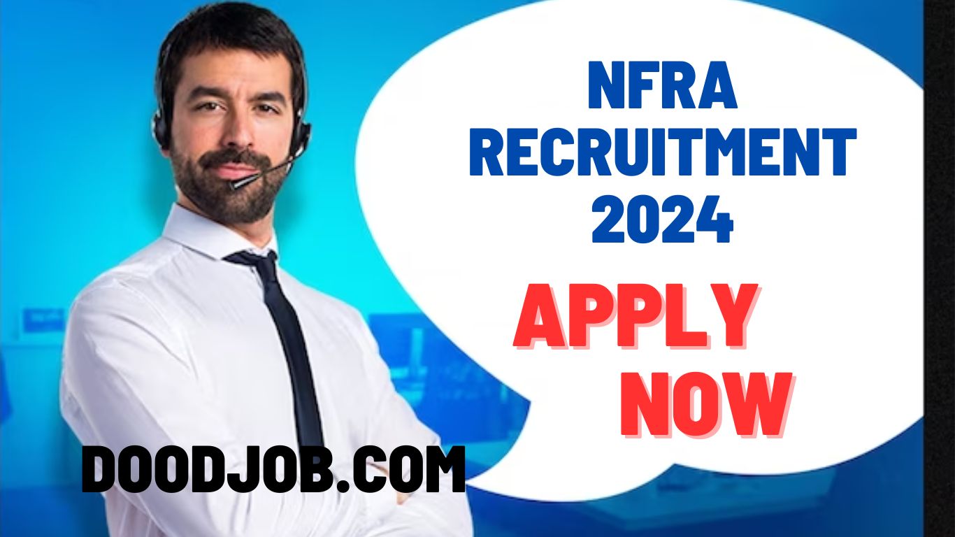 NFRA RECRUITMENT 2024 NOTIFICATION OUT, CHECK POST, SALARY, AGE